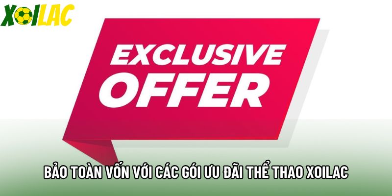 Bảo toàn vốn với các gói ưu đãi thể thao xoilac