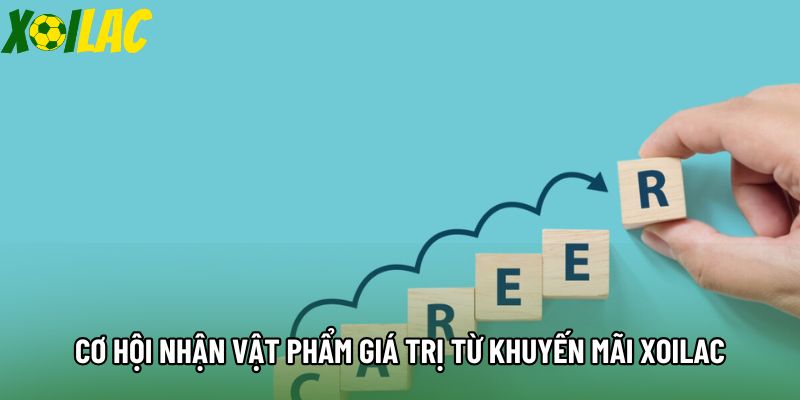 Cơ hội nhận vật phẩm giá trị từ khuyến mãi xoilac
