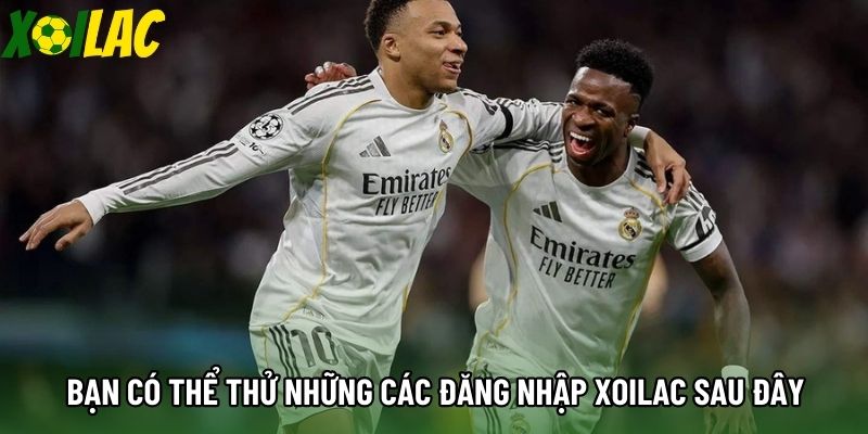 Bạn có thể thử những các đăng nhập Xoilac sau đây Bạn có thể thử những các đăng nhập Xoilac sau đây