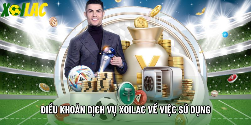 Điều khoản dịch vụ Xoilac về việc sử dụng trên nền tảng